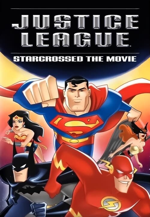 Justice League: Starcrossed – The Movie (2004)